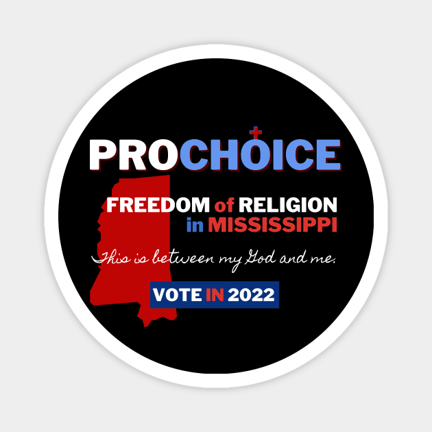 Pro Choice Mississippi (light on dark) Magnet by Bold Democracy